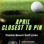 April closest the pin competition World of Golf London
